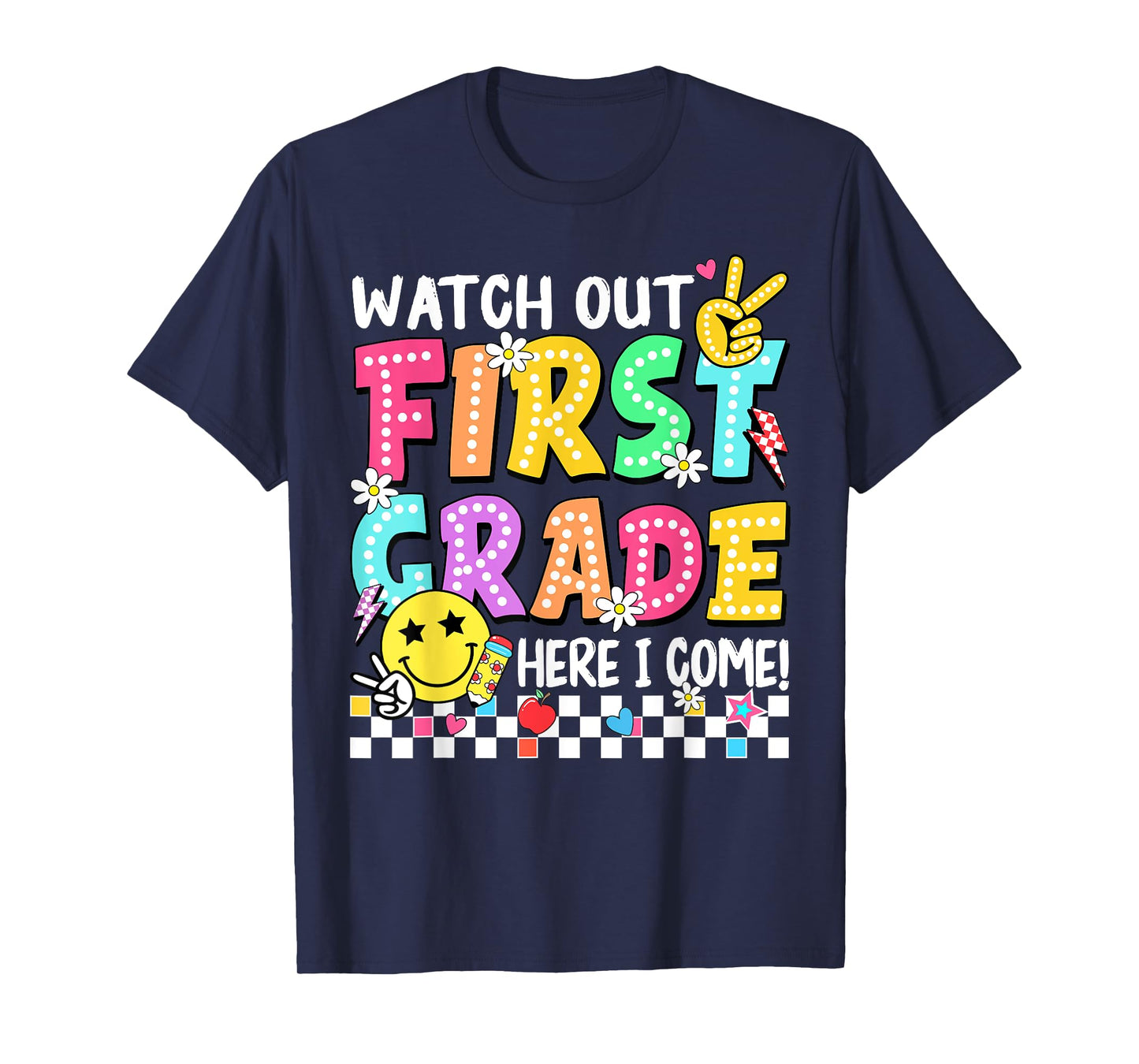 Watch Out First Grade Here I Come 1st Grade Back to School T-Shirt