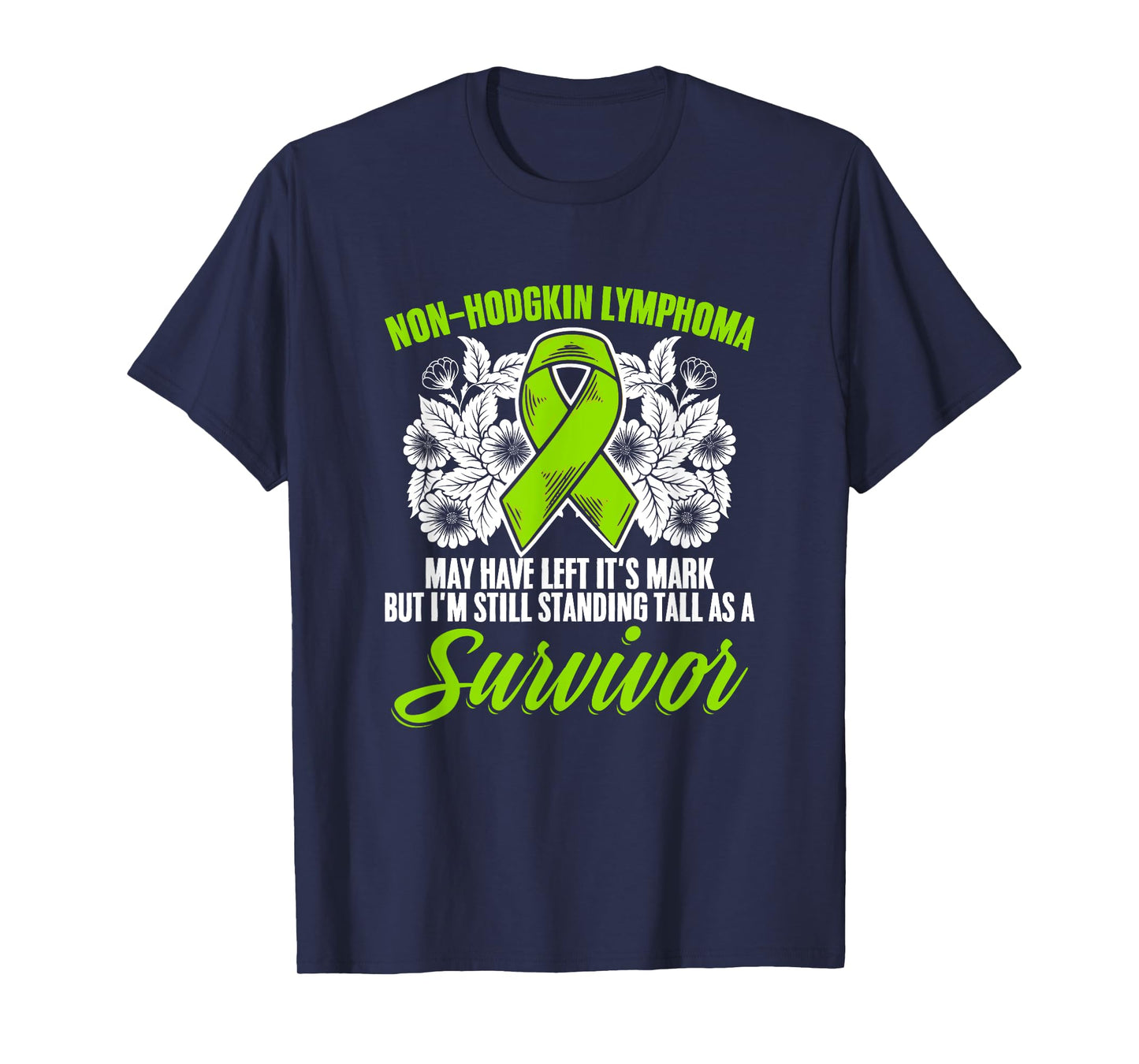 Non-Hodgkin Lymphoma Survivor Green Ribbon Lymphoma T-Shirt