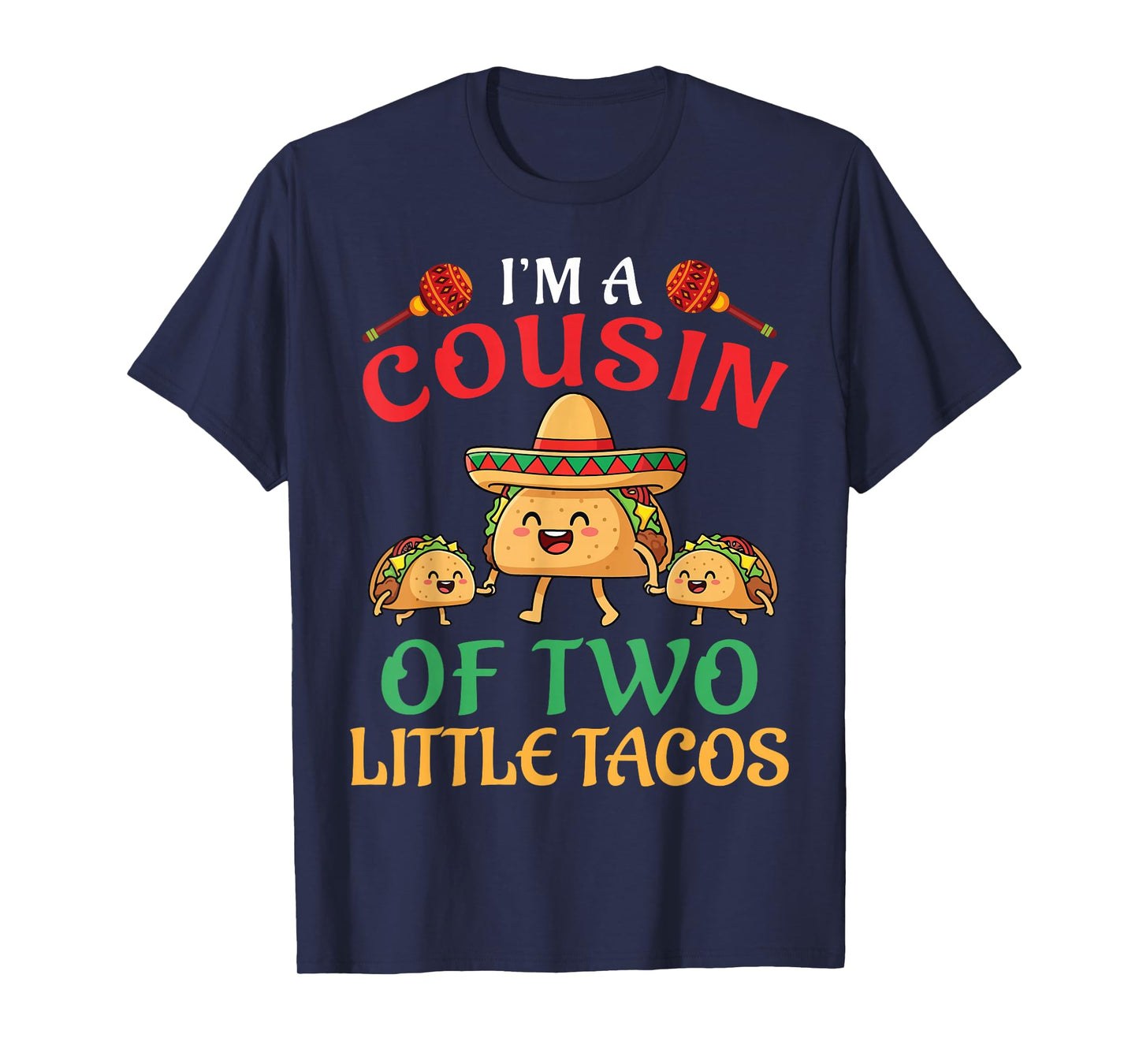 I’m A Cousin of Two Little Tacos Funny Family Cousin Pride T-Shirt