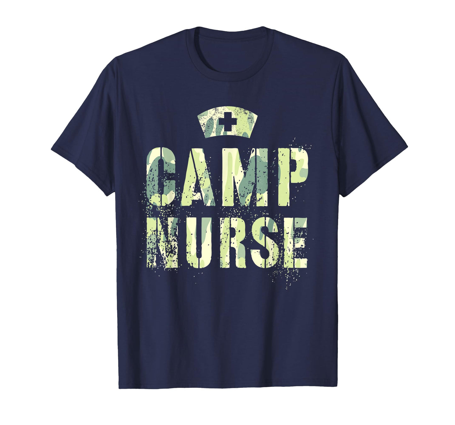 Camo CAMP NURSE Nursing Student Camping Medical Military T-Shirt