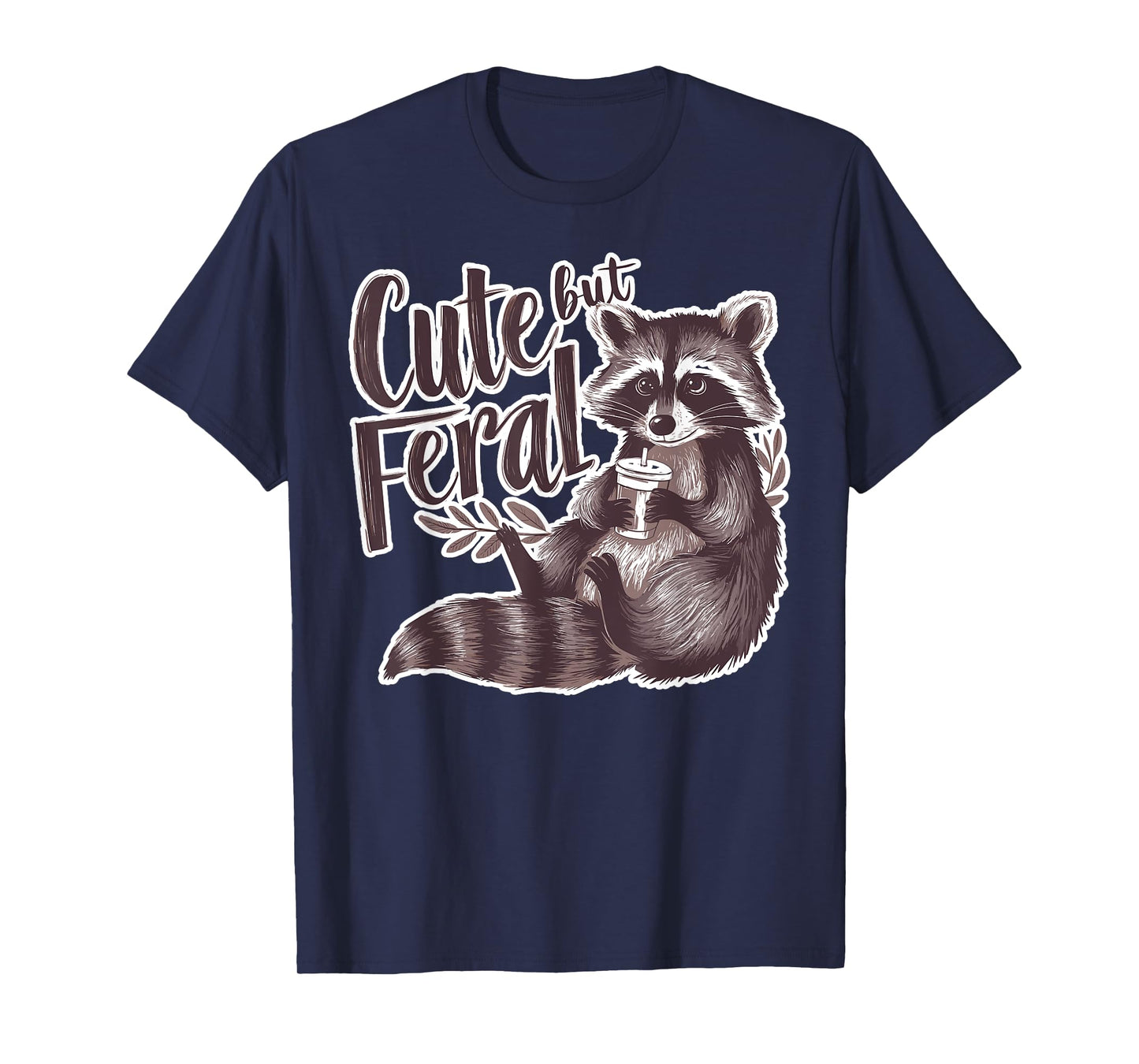Cute But Feral Funny Raccoon Memes Coffee Raccoon Opossum T-Shirt