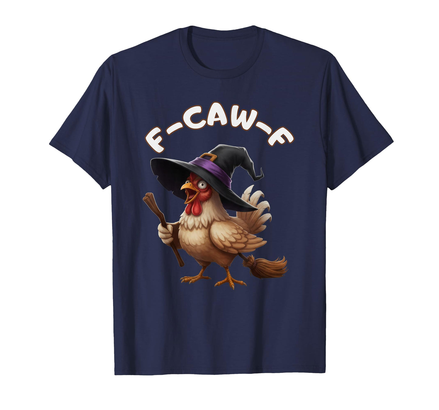 Funny Halloween FCAWF Meme F-Caw-F FCAWF Chicken Halloween T-Shirt