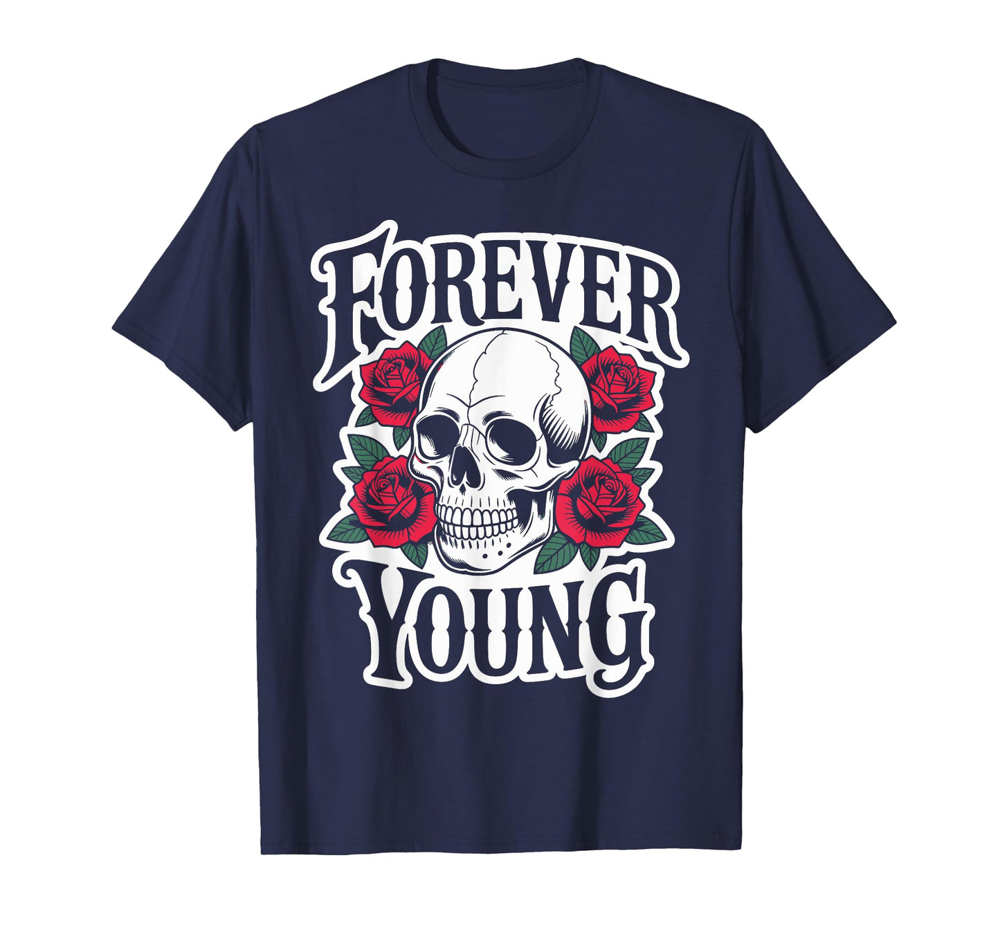 Forever Young X Skeleton Skull Roses. Forever Young T-Shirt