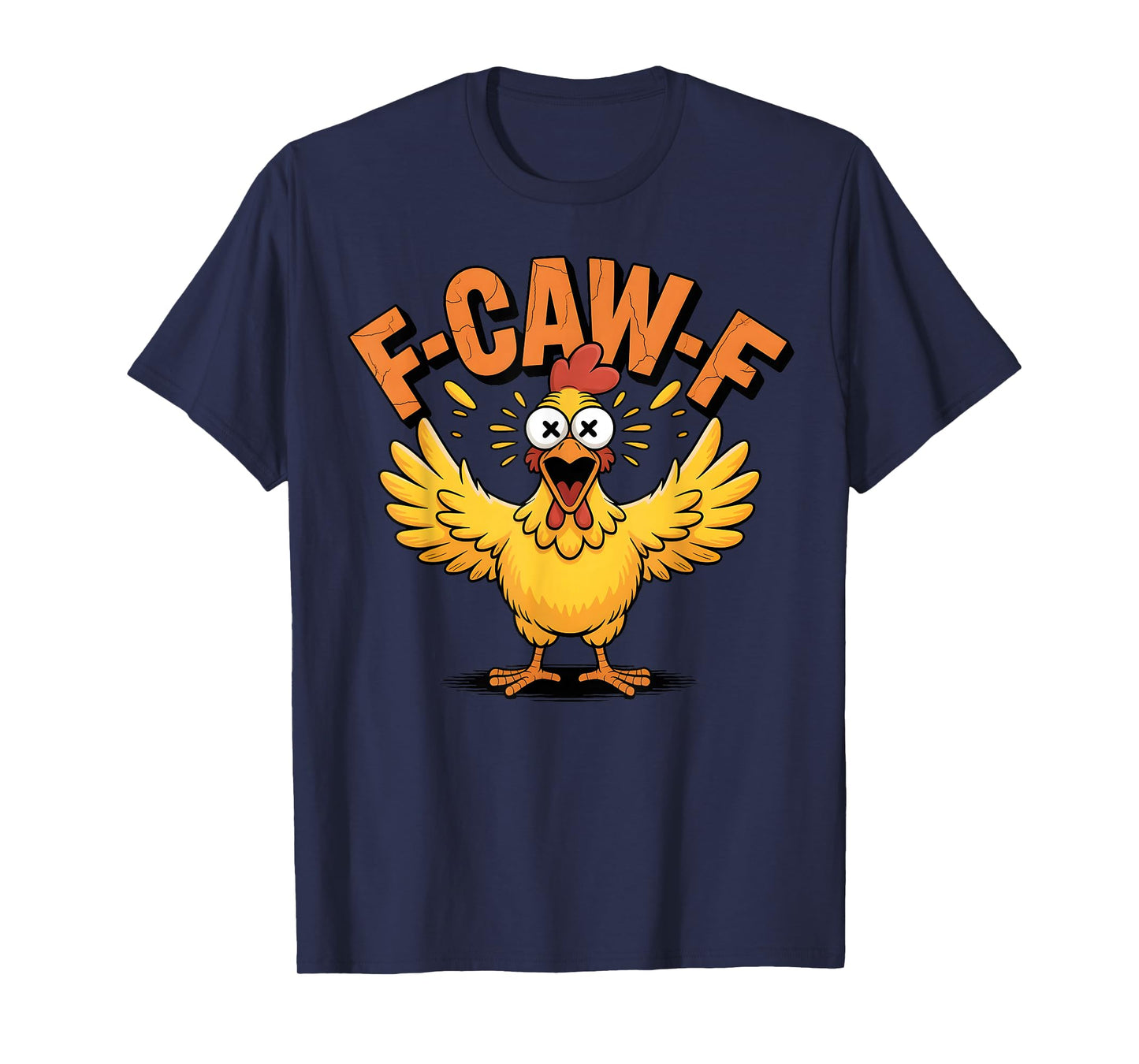 F-Caw-F Funny Chicken Humor Quote Rooster Meme FCAWF Retro T-Shirt