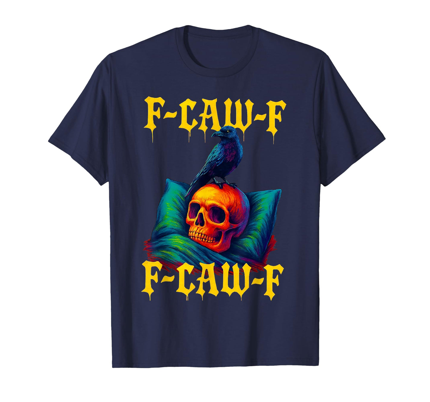 F-CAW-F Funny Halloween Graphic - Skull & Crow Trend T-Shirt