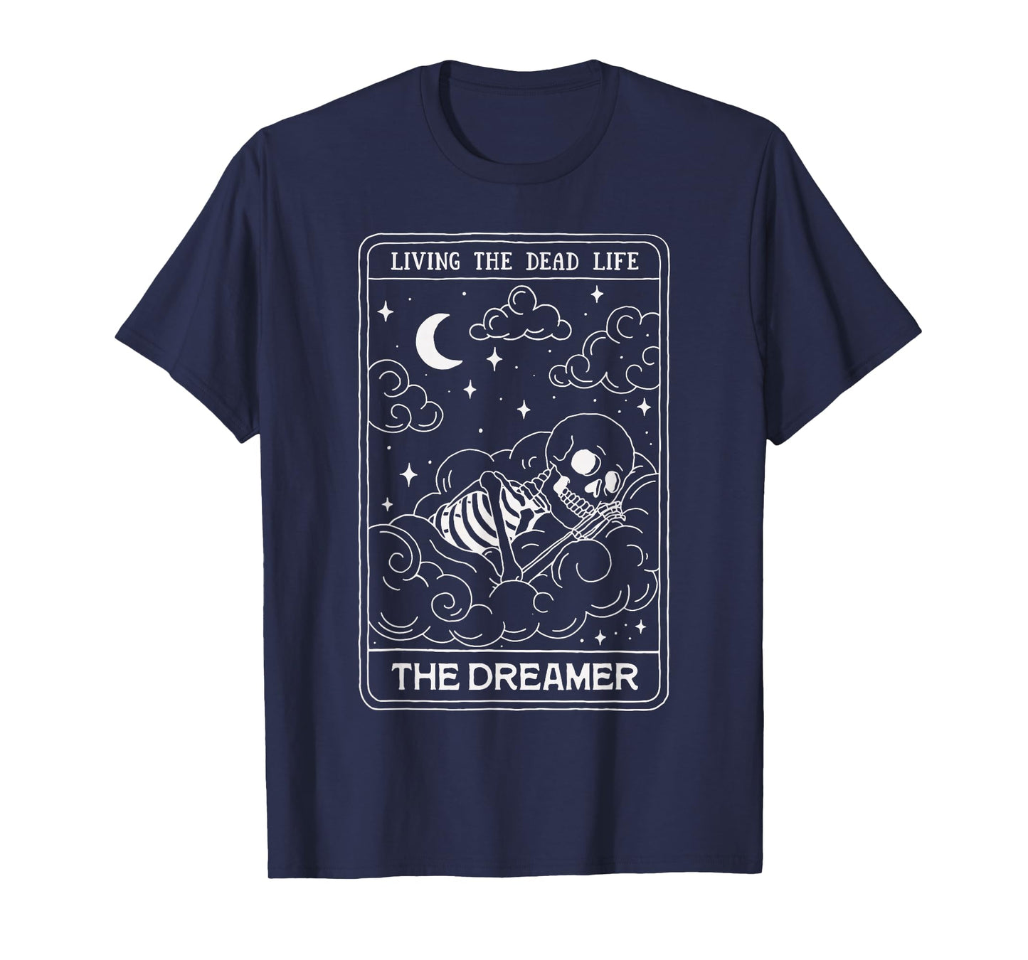 Living The Dead Life The Dreamer Skeleton Tarot Halloween T-Shirt