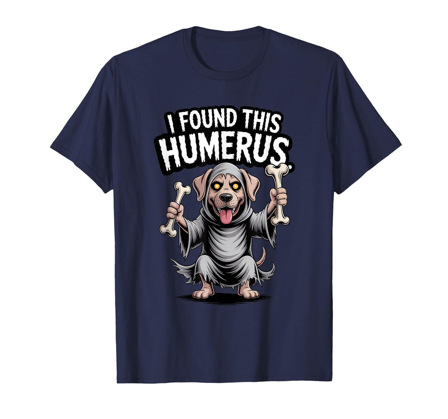 Labrador Halloween Ghost Ghoul Dog I Found This Humerus T-Shirt