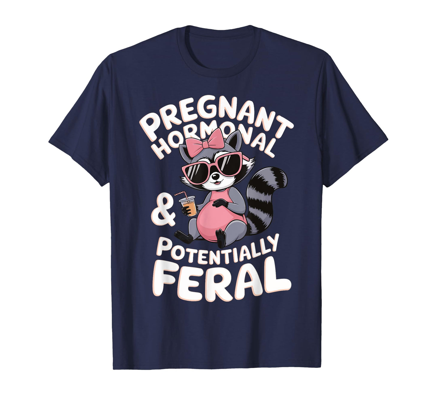 Pregnant Hormonal And Potentially Feral T-Shirt