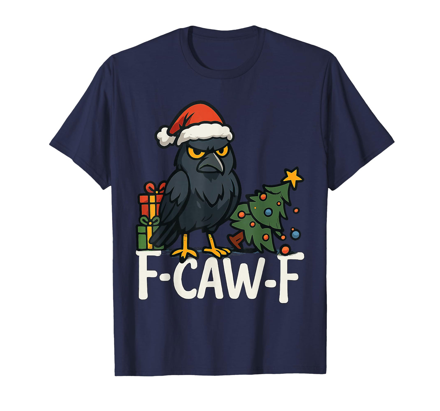 F-caw-F Crow Christmas Funny Holidays X-mas f Caw F Raven T-Shirt