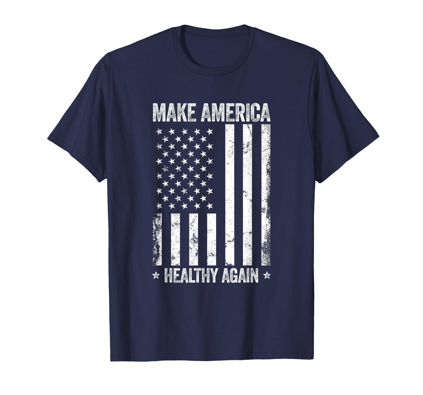 Make America Healthy Again Funny US Flag Patriotic Party T-Shirt