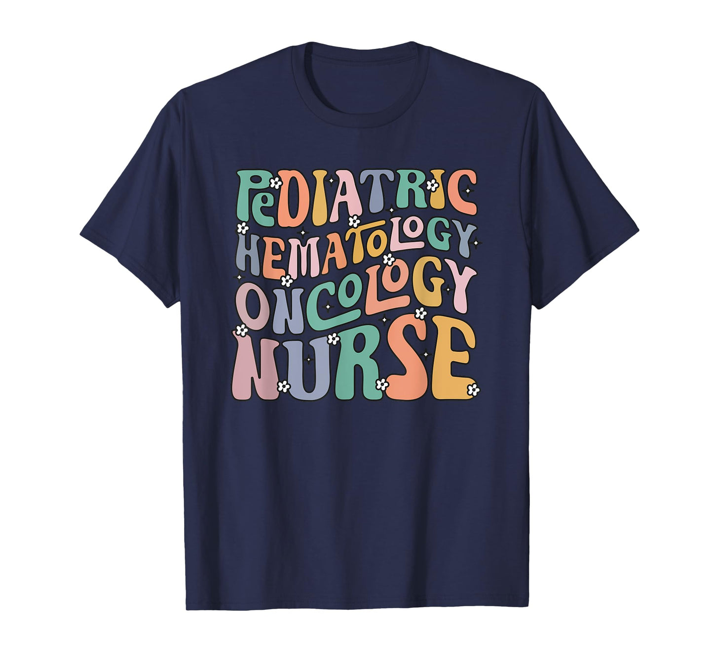Pediatric Hematology Oncology Nurse Groovy PEDS Hem Onc T-Shirt