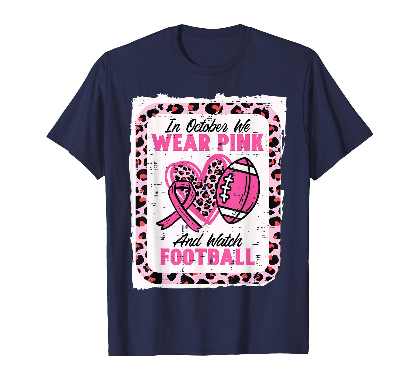 In October We Wear Pink And Watch Football Breast Cancer T-Shirt