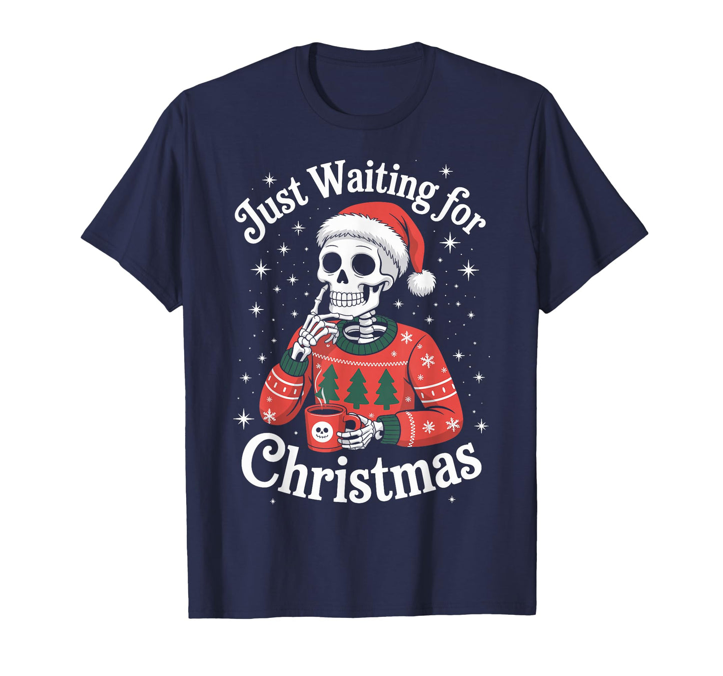 Just Waiting for Christmas Skeleton in Santa Hat Men Women T-Shirt