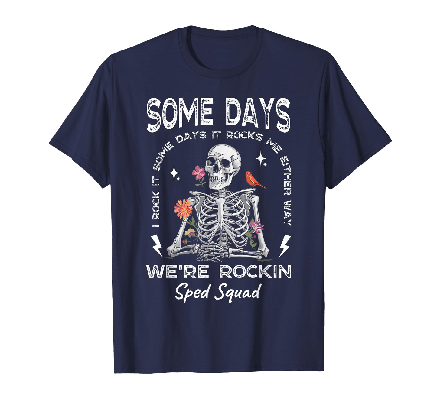 Some Days I Rock It Somedays It Rocks Me Special Sped Squad T-Shirt
