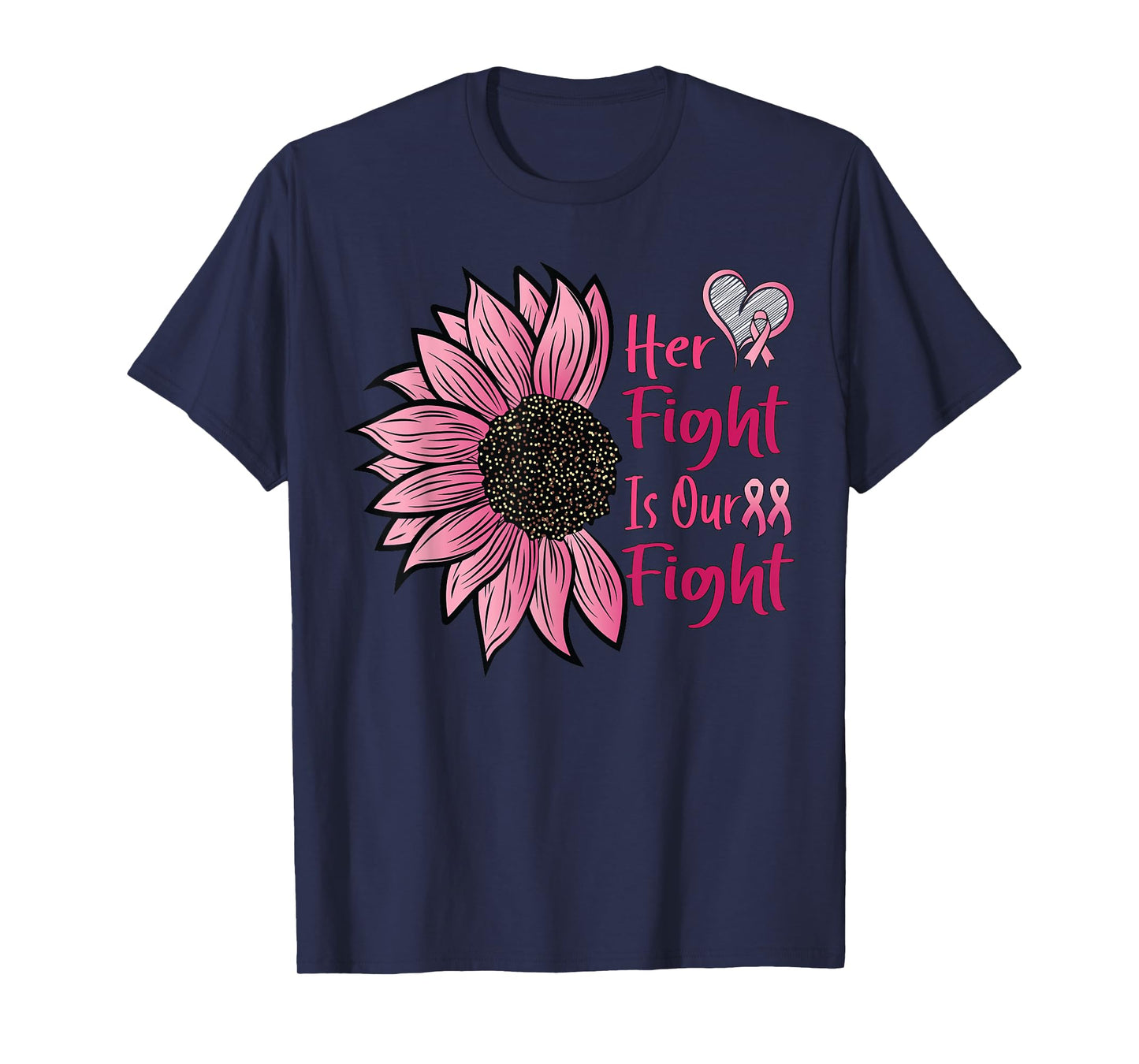 Her Fight Is Our Fight Breast Cancer Awareness Pink Ribbon T-Shirt