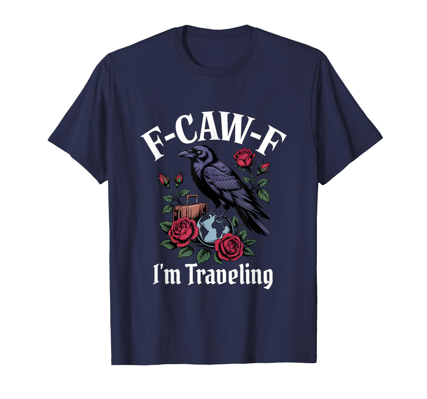 Funny F-Caw-F Gothic Traveling T-Shirt