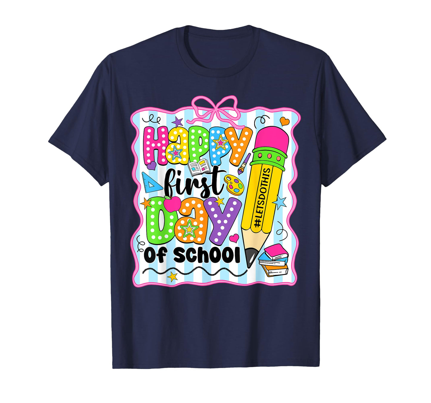 Happy First Day Of School Pencil Teacher Kids Back To School T-Shirt