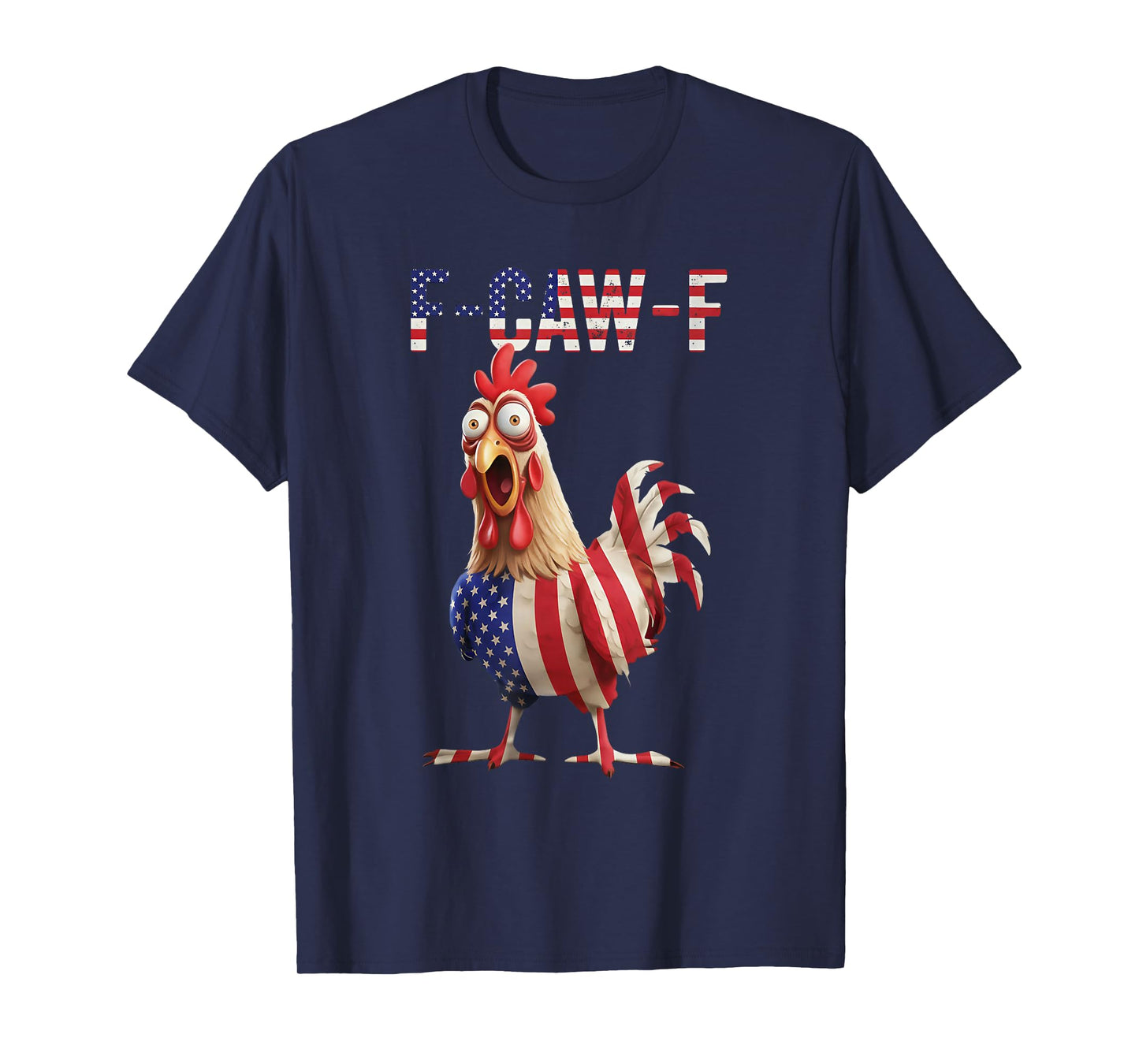 F Caw F Funny Rooster USA Flag T-Shirt