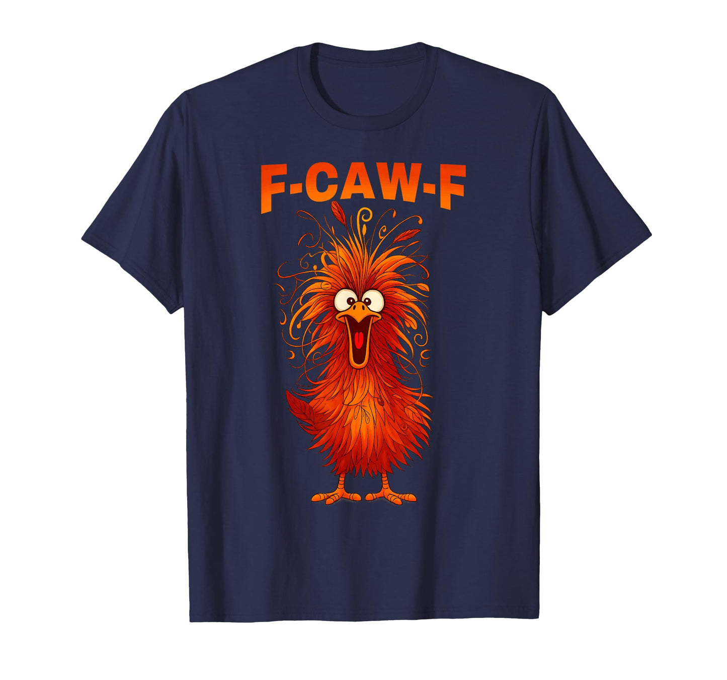 F-Caw-F Funny Chicken Humor F-Caw-F Quote Rooster Meme T-Shirt