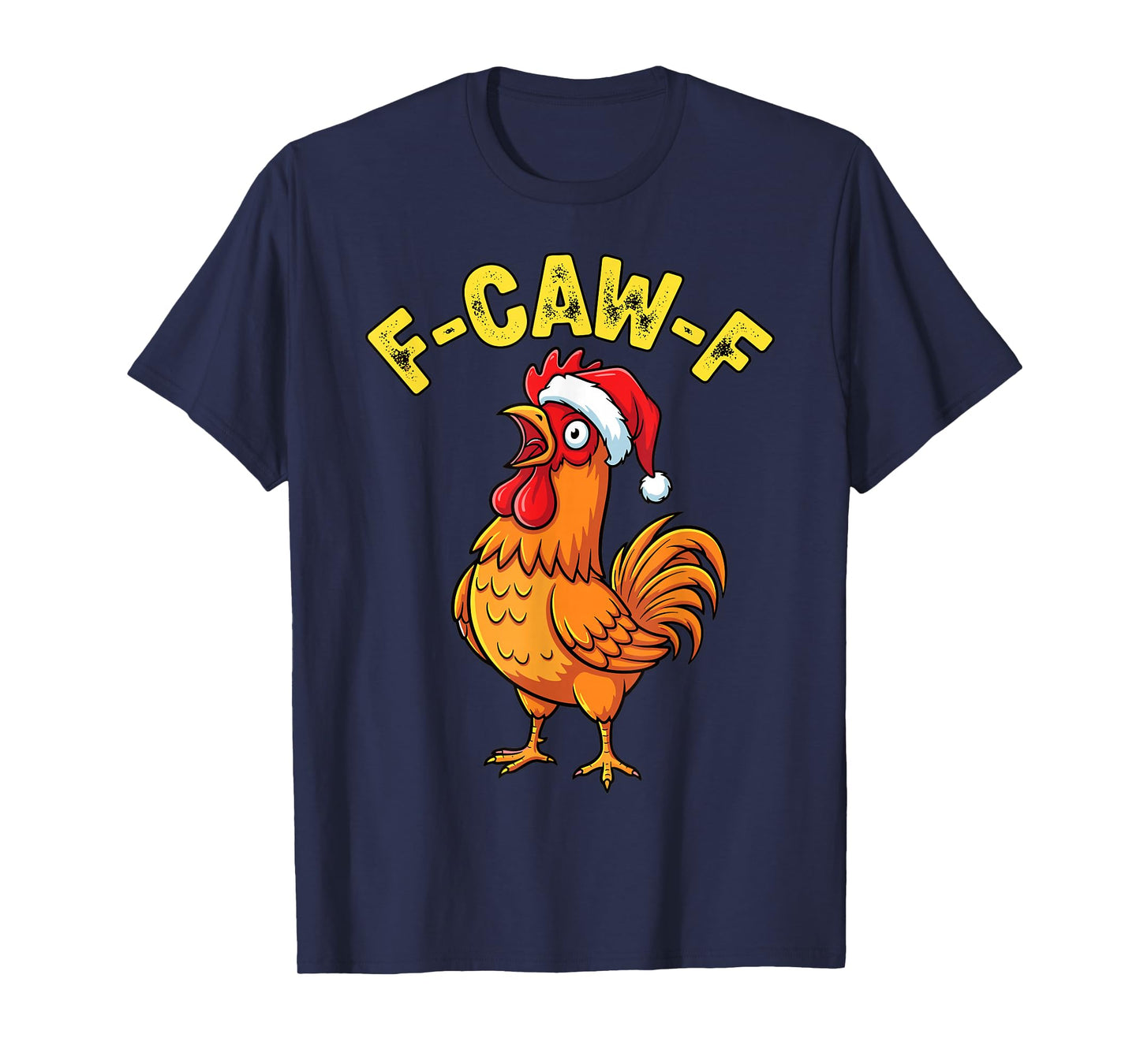 Funny Christmas Chicken F-Caw-F Santa Hat Holiday T-Shirt