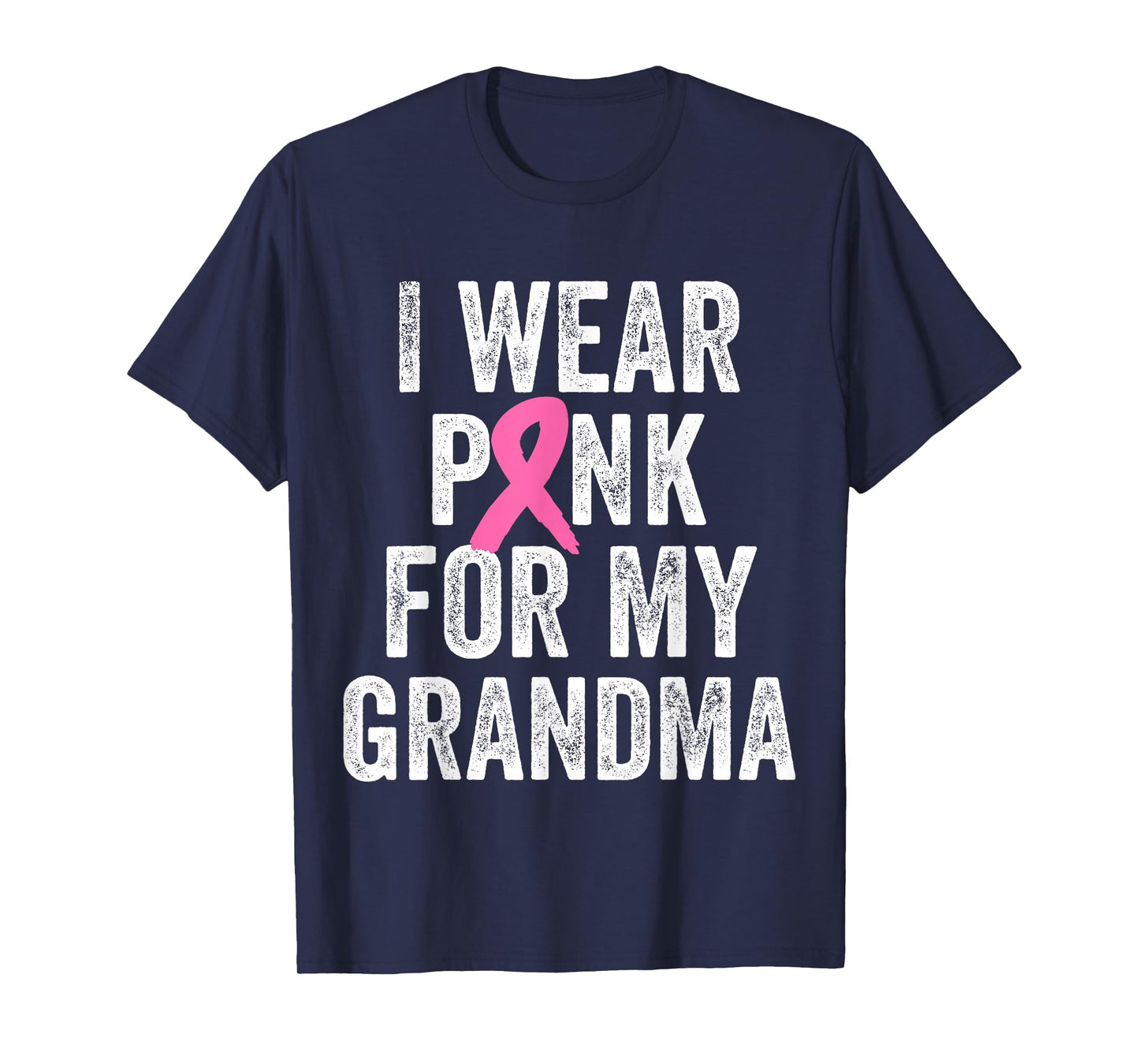 I Wear Pink for My Grandma Support Breast Cancer Awareness T-Shirt