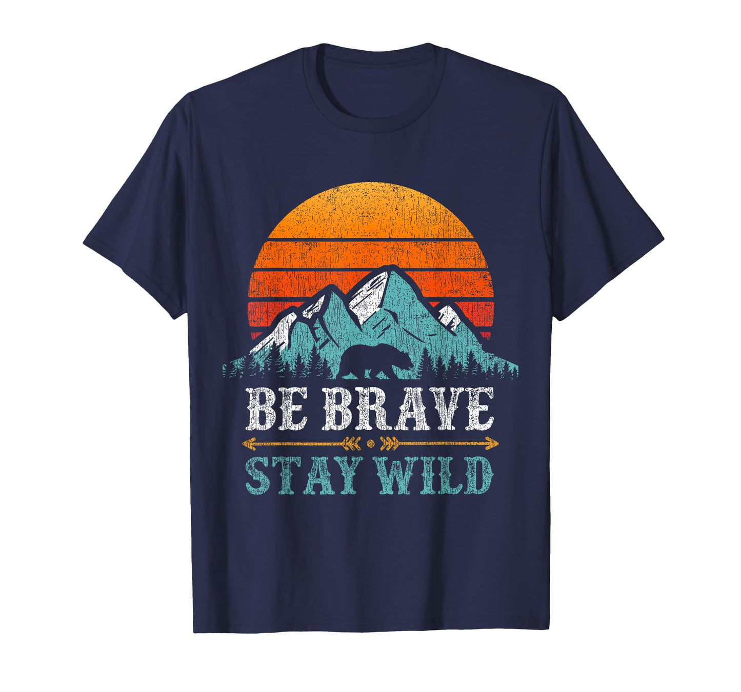 Be Brave Stay Wilderness Bear Mountains Vintage Retro Hiking T-Shirt