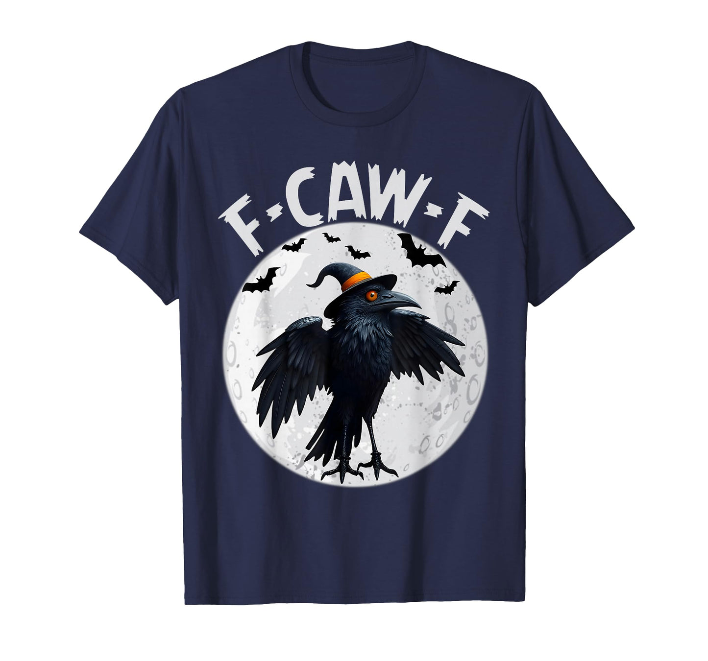 Black Crow Witch Hat F-Caw-F Funny Black Bird Moon Halloween T-Shirt