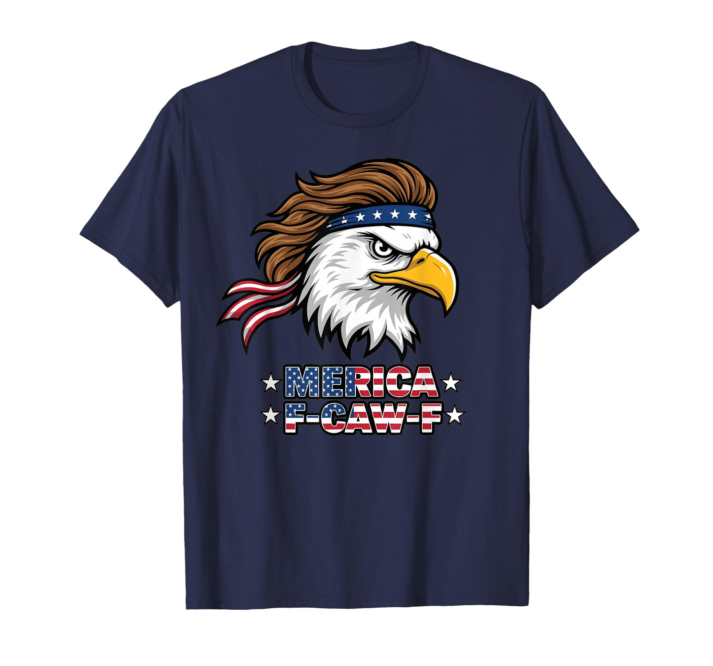 Patriotic Eagle Merica F Caw F Funny USA Design T-Shirt
