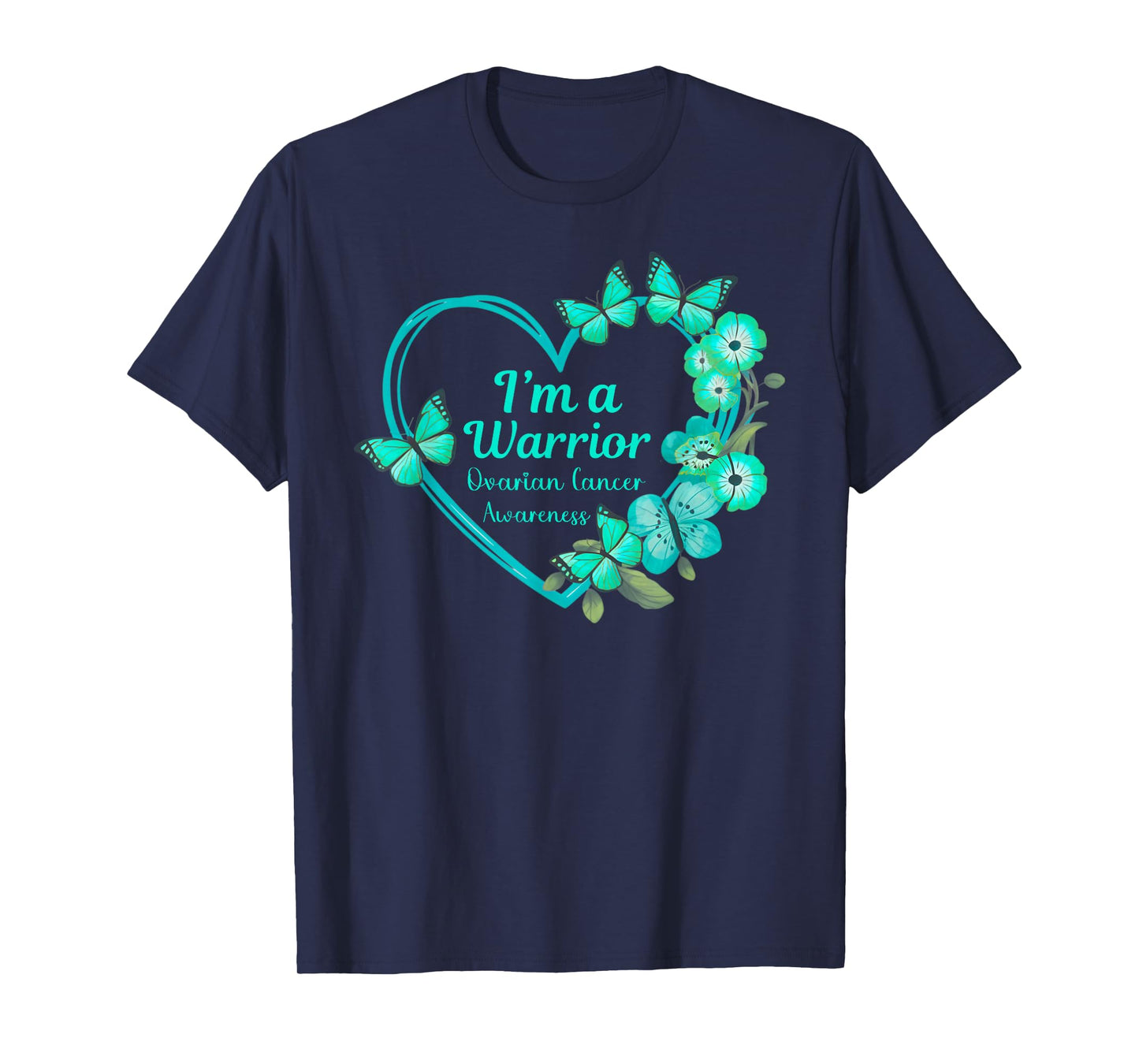 I'm A Warrior Cute Butterfly Heart Ovarian Cancer Awareness T-Shirt