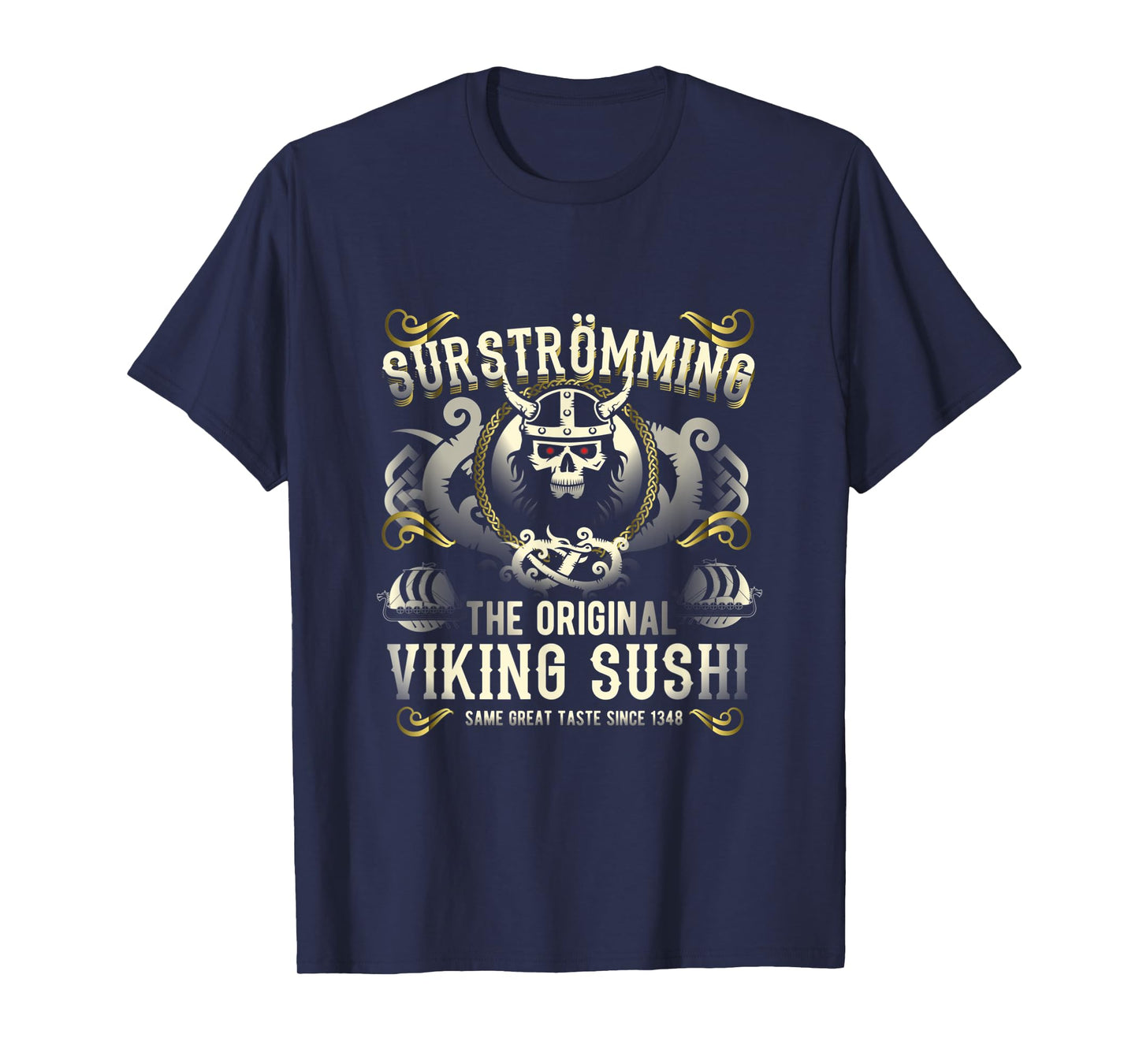 Surströmming - The Iconic Viking Sushi Surströmming T-Shirt