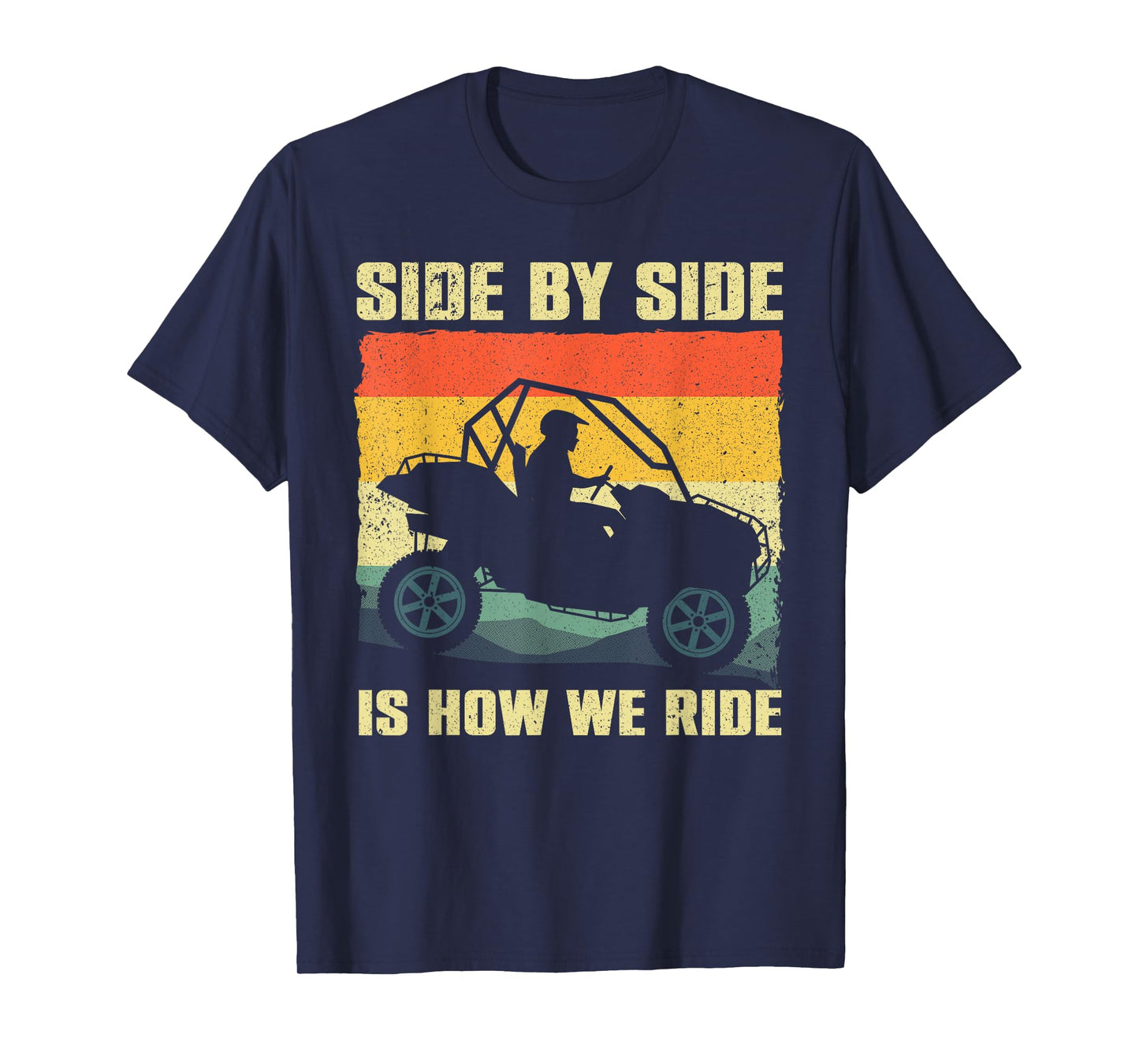 Funny SxS Design For Men Women SxS UTV Side By Side Vehicle T-Shirt