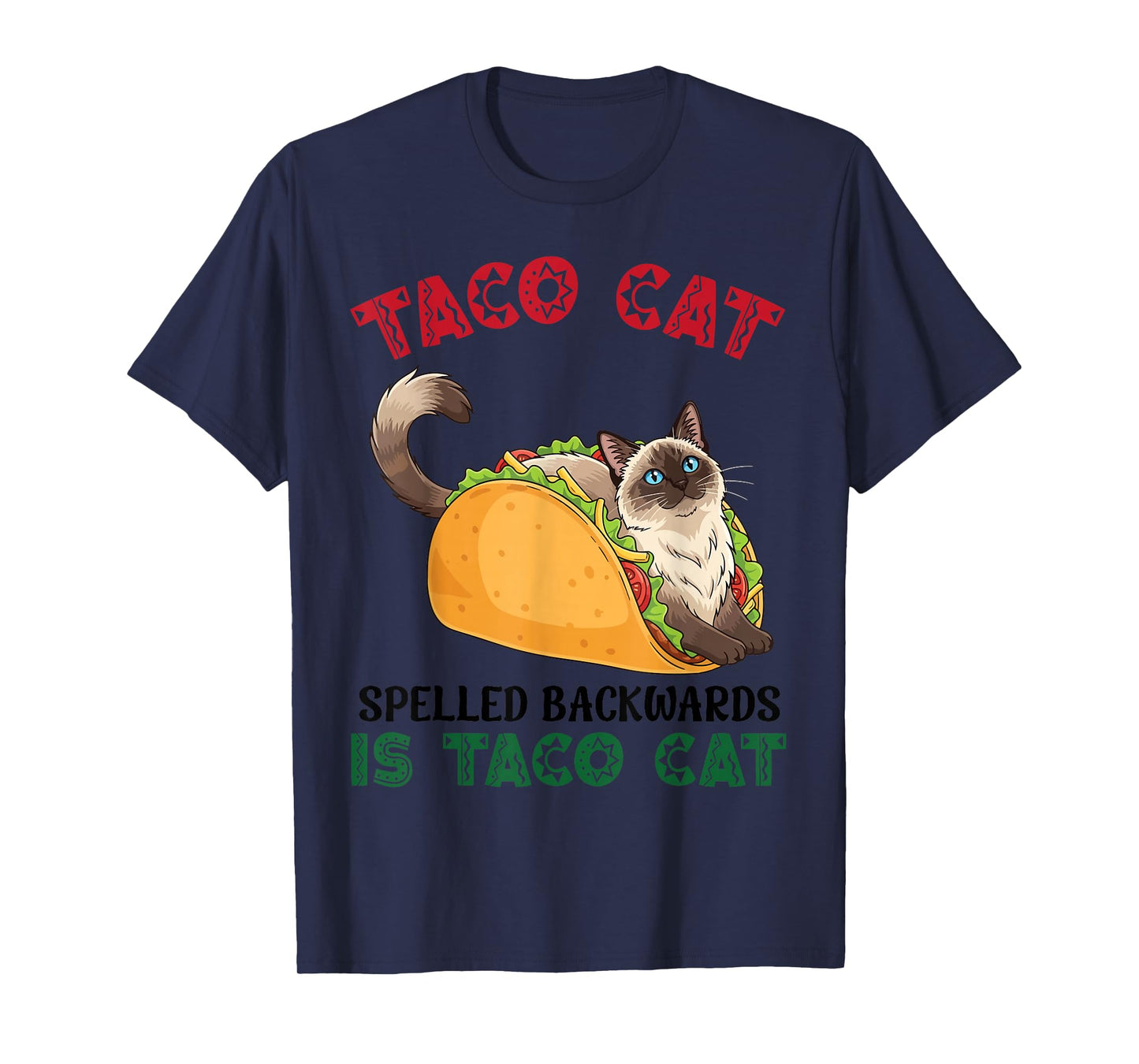 Balinese Taco Cat Spelled Backwards is Taco Inside A Cat T-Shirt