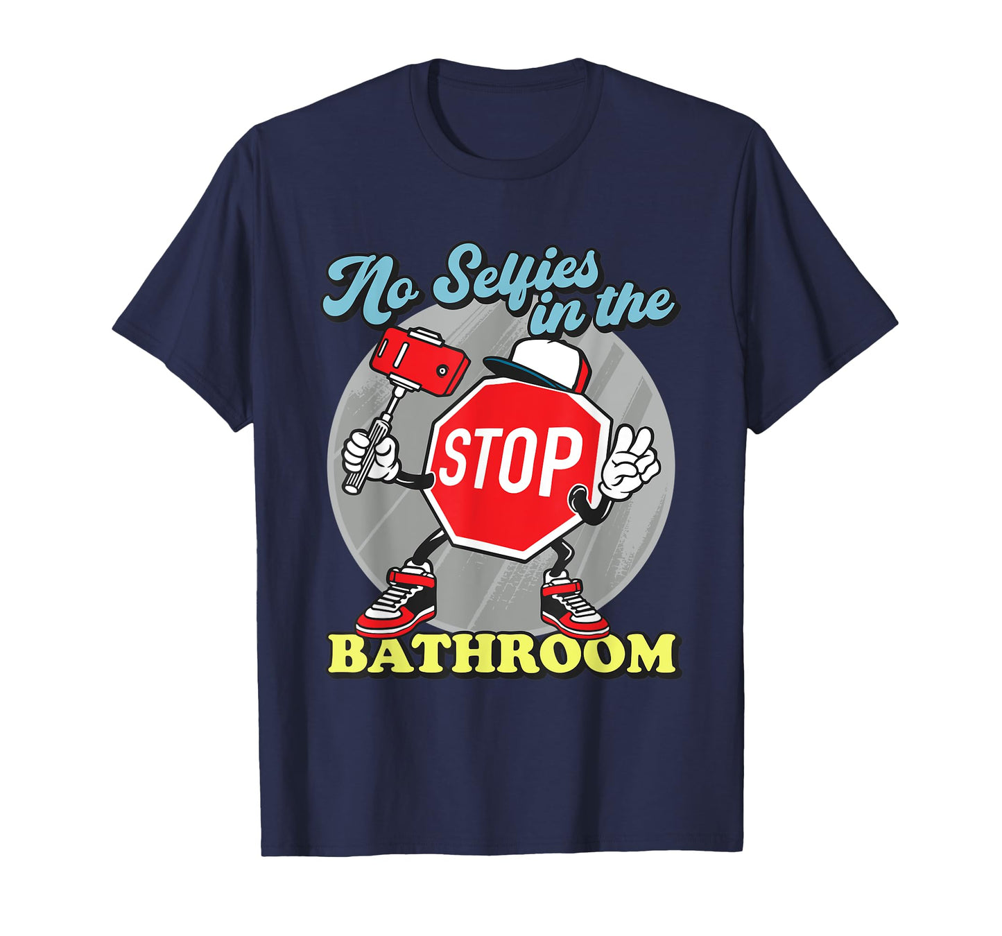 Funny Stop Sign No Selfies In The Bathroom Shower T-Shirt