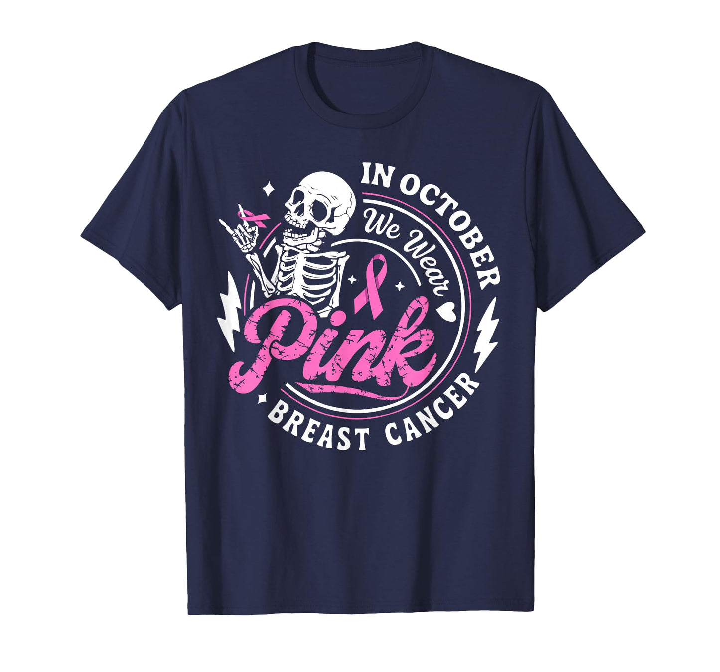 in October We Wear Pink Skeleton Breast Cancer Awareness T-Shirt