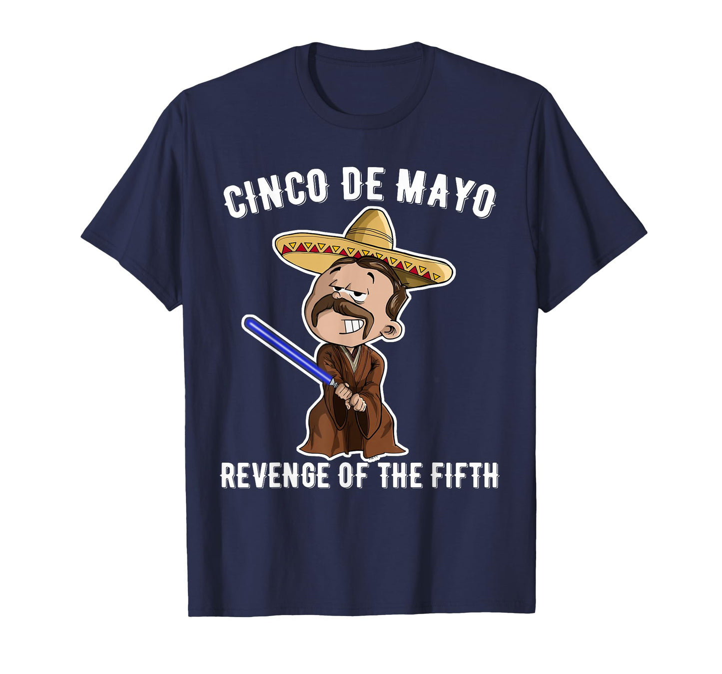 Cinco De Mayo: Revenge of the Fifth shirt funny t-shirt