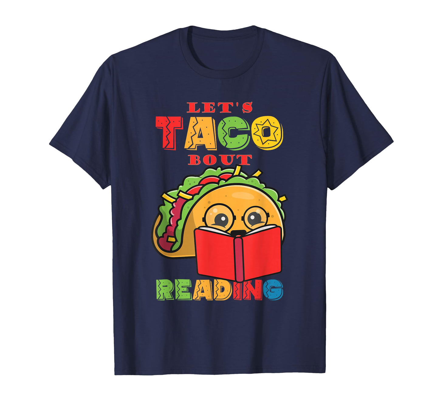 Reading books or Let's Taco Bout Reading T-Shirt