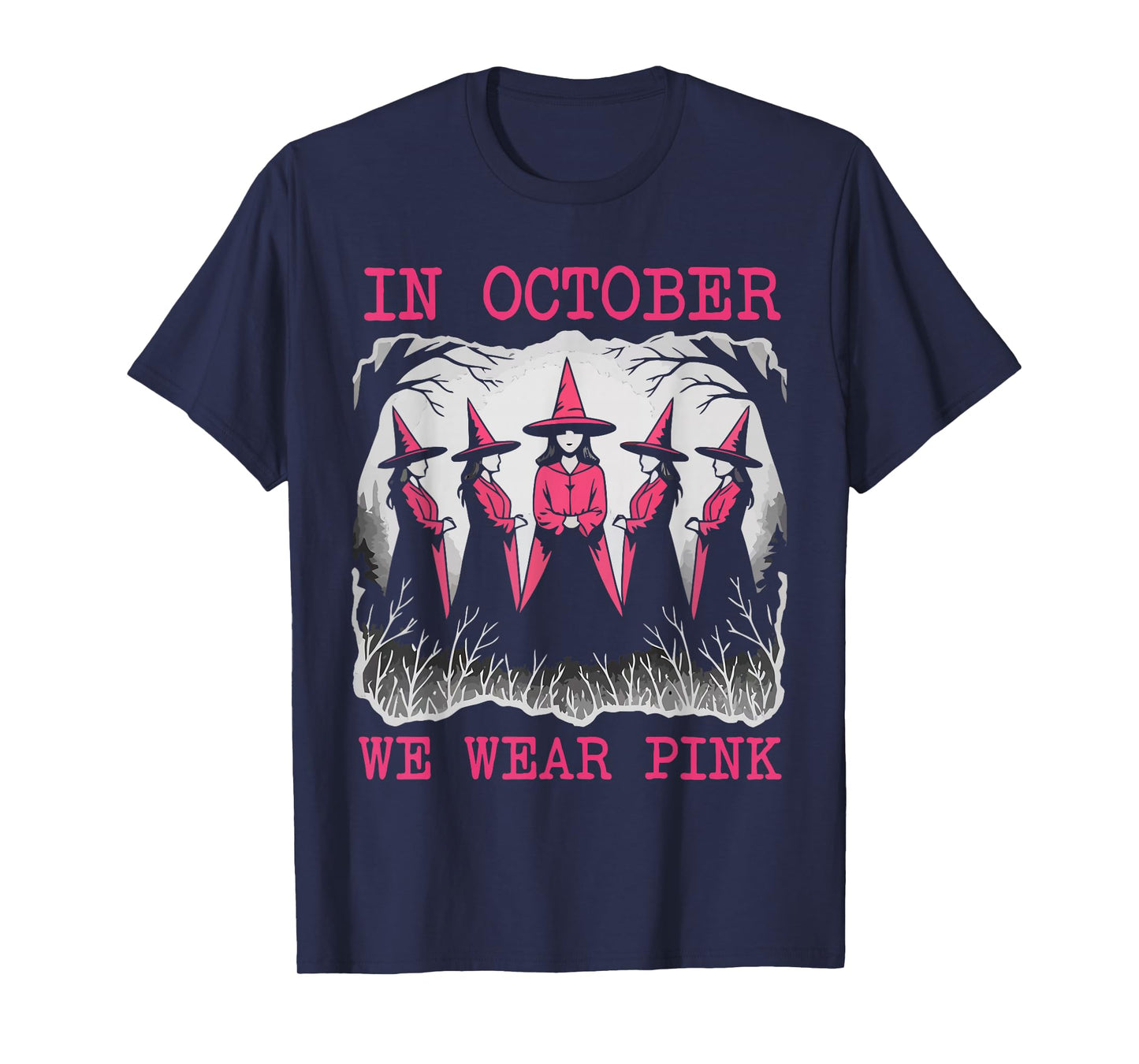 Breast Cancer Women Halloween Witch in October We Wear Pink T-Shirt