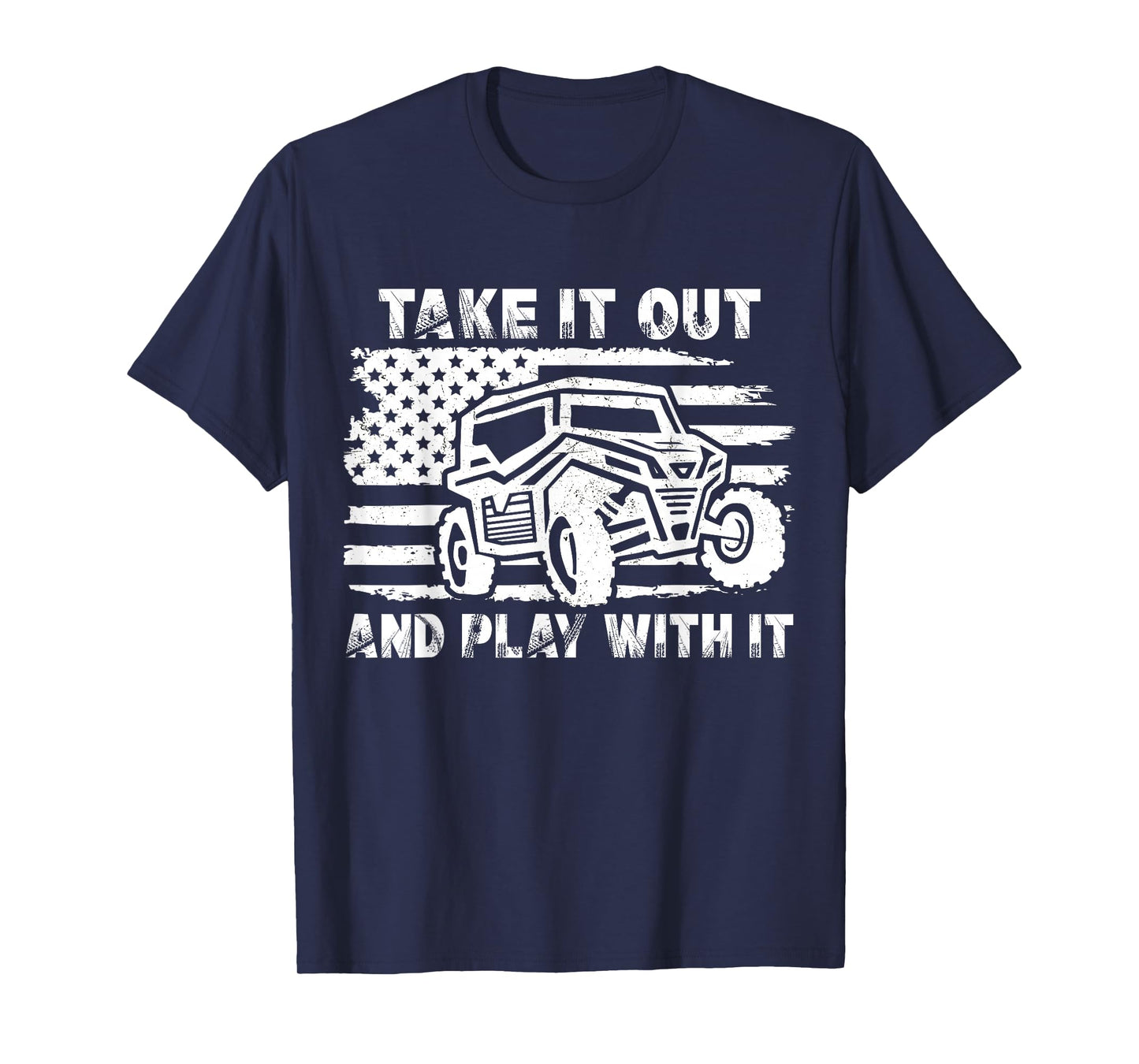 Retro Utv Take It Out Play With It Offroad SxS Mud Riding T-Shirt