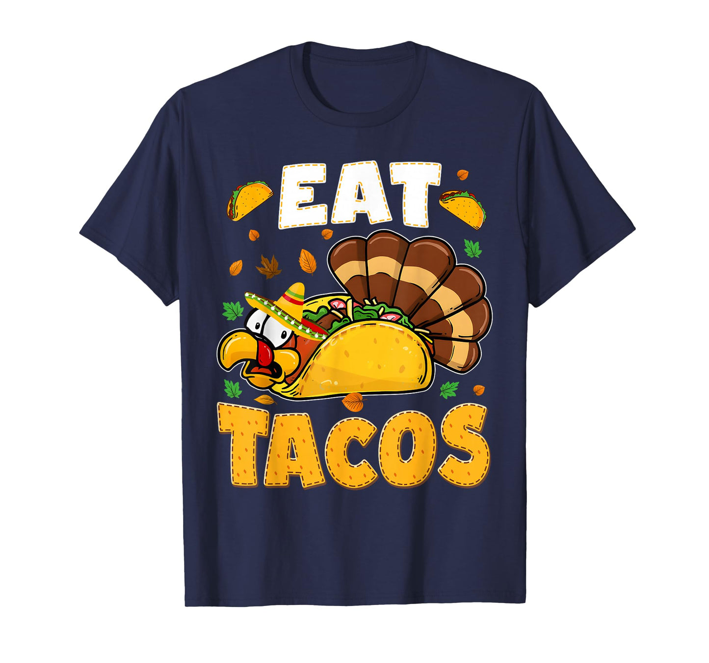 Eat Tacos Funny Turkey Mexican Thanksgiving Kids Men Women T-Shirt