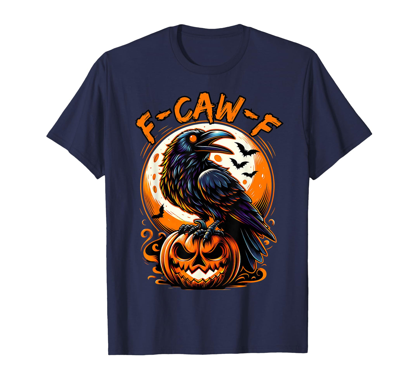 F-Caw-F Crow Funny Halloween T-Shirt