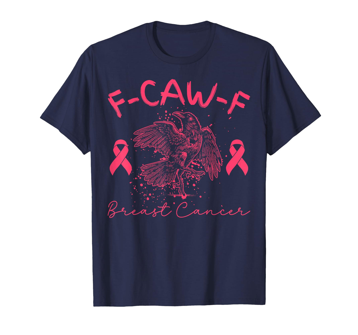 F Caw F Crow Raven Breast Cancer Awareness Pink Ribbon T-Shirt