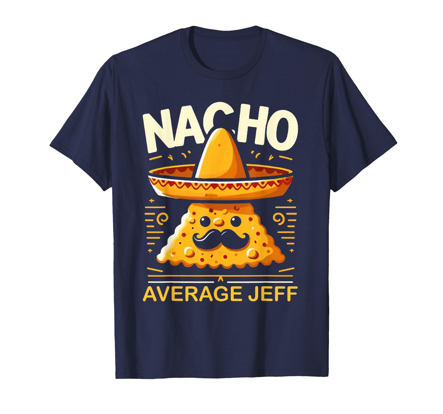Nacho Average Jeff Personalized Name Funny Mexican Taco T-Shirt