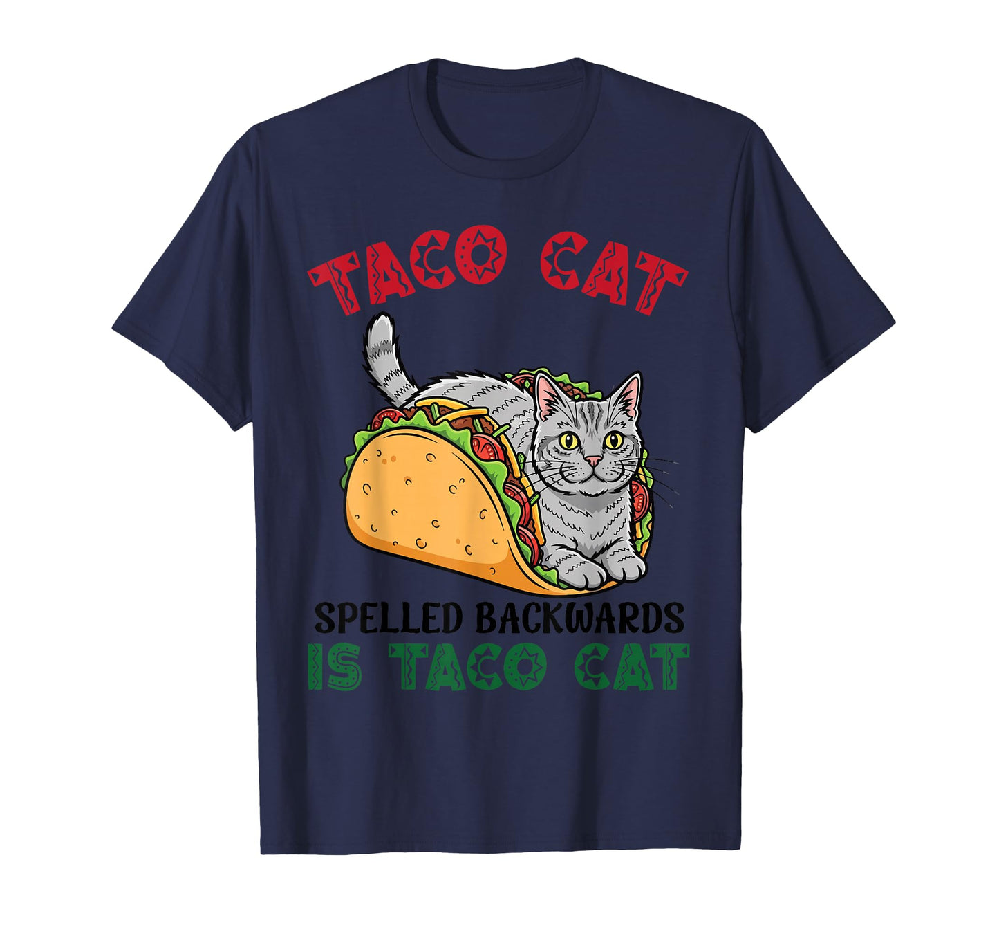 American Wirehair Taco Cat Backwards is Taco Inside A Cat T-Shirt