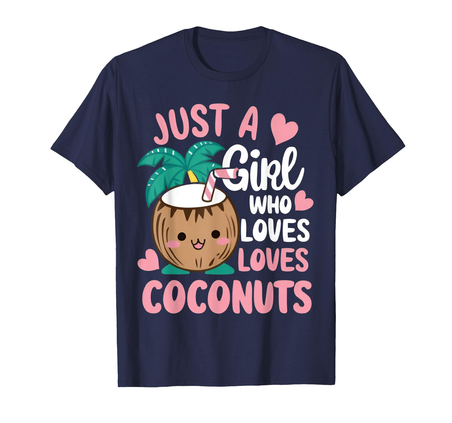 Just A Girl Who Loves Coconuts cute Coconut Summer Fruit T-Shirt