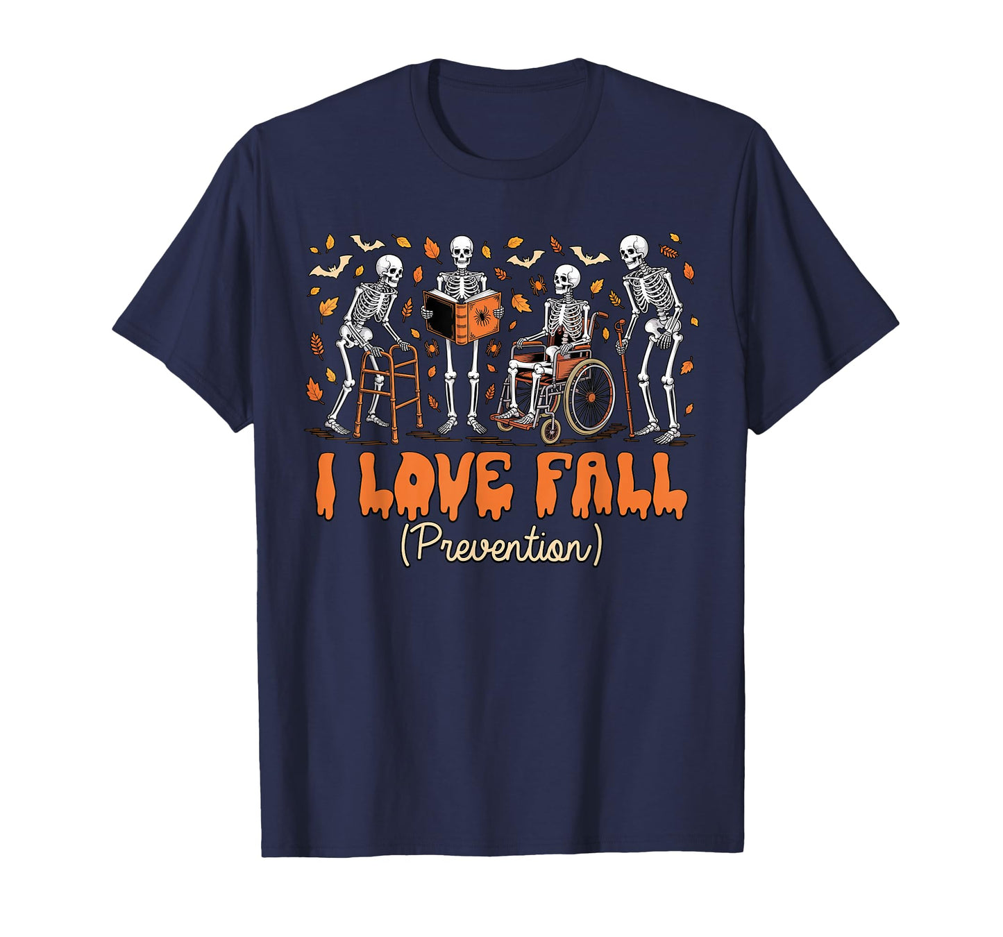 Funny Skeleton I Love Fall Prevention Fall Physical Therapy T-Shirt