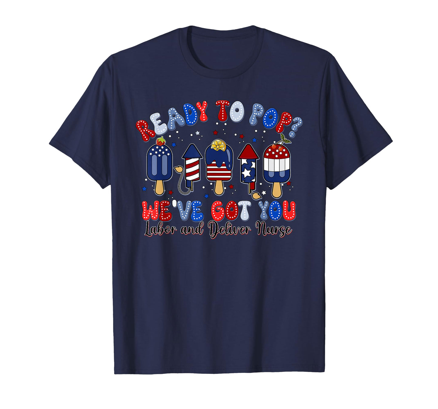 Summer Labor and Delivery Nurse 4th Of July Independence Day T-Shirt