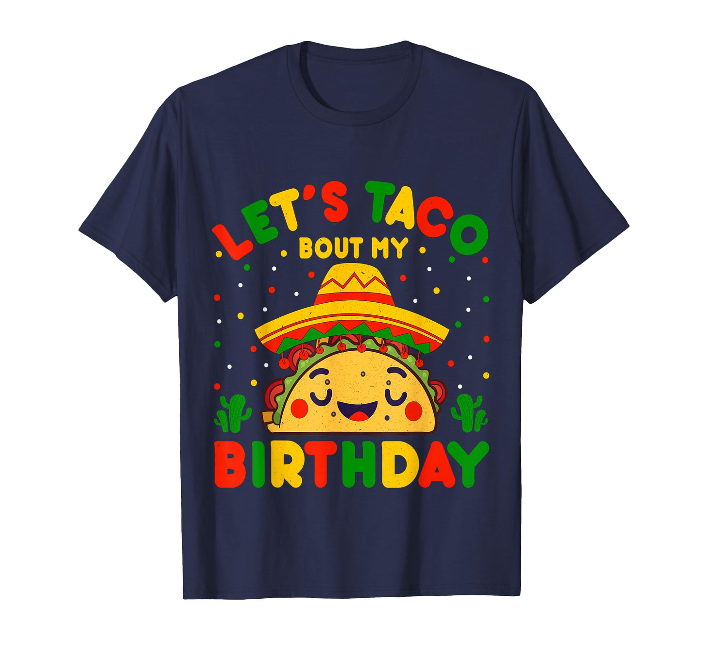 Let's Taco Bout My Birthday Funny Mexican Party Boys Girls T-Shirt