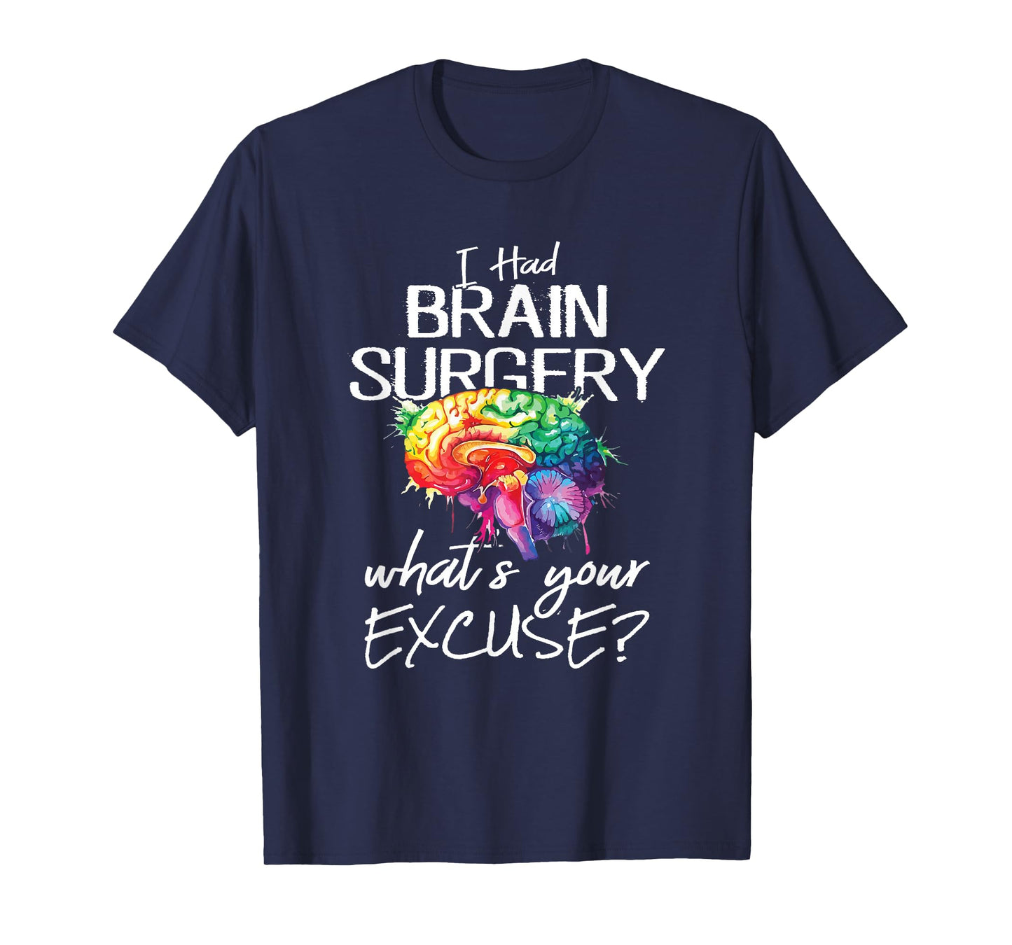 Hatte Brain Surgery Excuse Brain Survivor T-Shirt
