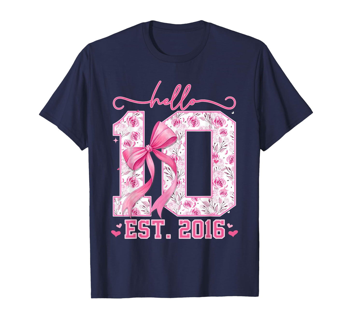 Hello Ten Est 2016 Pink Coquette Bow 10th Birthday Girl T-Shirt - T-Shirt | Navy