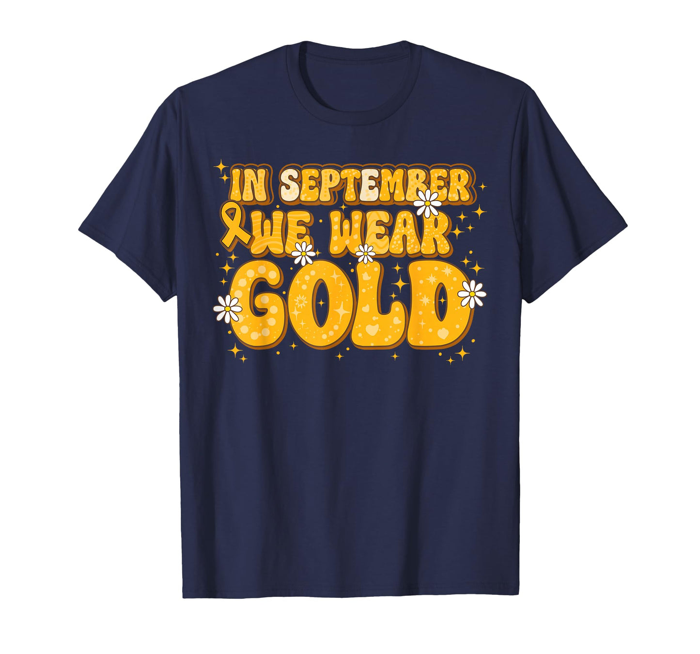 in September We Wear Gold Childhood Cancer Fighter T-Shirt